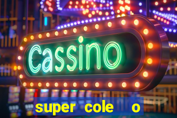 super cole  o 7784 jogos para pc download